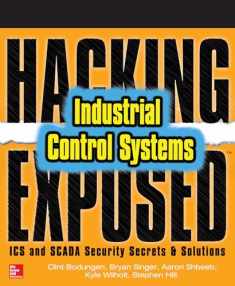 Hacking Exposed Industrial Control Systems: ICS and SCADA Security Secrets & Solutions