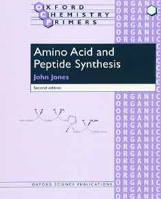 Amino Acid and Peptide Synthesis (Oxford Chemistry Primers)