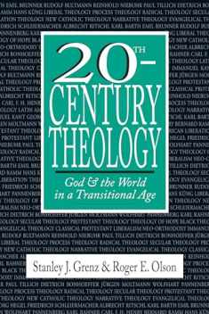 20th-Century Theology: God and the World in a Transitional Age