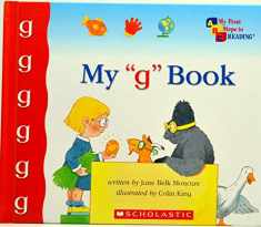 My "G" Book (My First Steps to Reading)