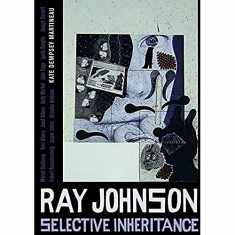 Ray Johnson: Selective Inheritance