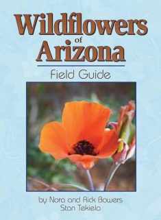 Wildflowers of Arizona Field Guide (Wildflower Identification Guides)