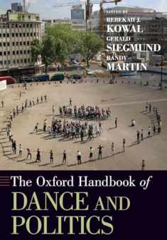 The Oxford Handbook of Dance and Politics (Oxford Handbooks)