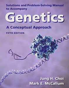 Solutions Manual for Genetics: A Conceptual Approach