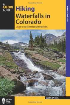 Hiking Waterfalls in Colorado: A Guide To The State's Best Waterfall Hikes