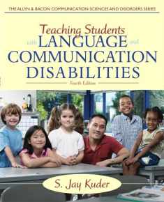 Teaching Students with Language and Communication Disabilities (4th Edition) (The Allyn & Bacon Communication Sciences and Disorders)