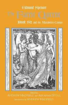 The Faerie Queene, Book Six and the Mutabilitie Cantos (Hackett Classics)