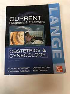 CURRENT Diagnosis & Treatment Obstetrics & Gynecology, Tenth Edition (LANGE CURRENT Series)