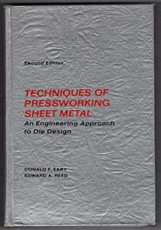 Techniques of Pressworking Sheet Metal: An Engineering Approach to Die Design