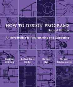 How to Design Programs, second edition: An Introduction to Programming and Computing (Mit Press)