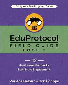 The EduProtocol Field Guide Book 2: 12 New Lesson Frames for Even More Engagement