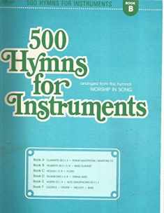 500 Hymns for Instruments: Book B - Trumpet, Clarinet