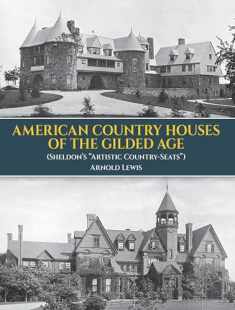 American Country Houses of the Gilded Age: (Sheldon's "Artistic Country-Seats") (Dover Architecture)