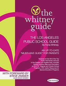 The Whitney Guide: The Los Angeles Public School Guide 2nd Edition