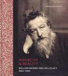 Anarchy & Beauty: William Morris and His Legacy, 1860–1960