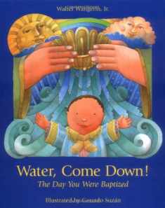 Water Come Down: The Day You Were Baptized
