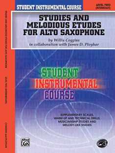 Student Instrumental Course Studies and Melodious Etudes for Alto Saxophone: Level II