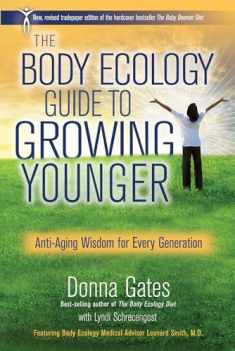 The Body Ecology Guide To Growing Younger: Anti-Aging Wisdom for Every Generation