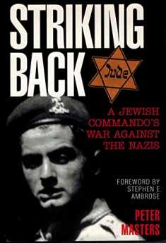 Striking Back: A Jewish Commando's War Against the Nazis