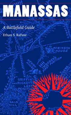 Manassas: A Battlefield Guide (This Hallowed Ground: Guides to Civil War Battlefields)