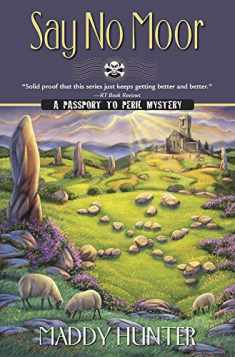 Say No Moor (A Passport to Peril Mystery, 11)