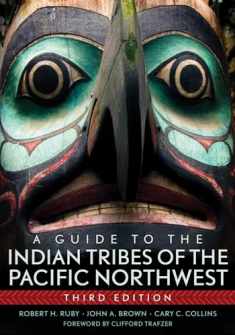 A Guide to the Indian Tribes of the Pacific Northwest (Volume 173) (The Civilization of the American Indian Series)