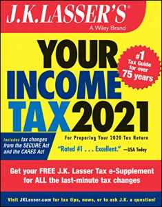 J. K. Lasser's Your Income Tax 2021: For Preparing Your 2020 Tax Return