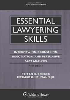 Essential Lawyering Skills (Aspen Coursebook): Interviewing, Counseling, Negotiation, and Persuasive Fact Analysis