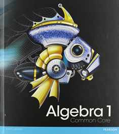 Algebra 1 Common Core Student Edition, Grade 8-9