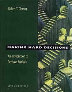 Making Hard Decisions: An Introduction to Decision Analysis