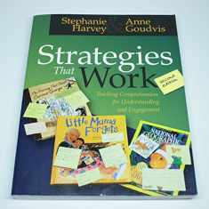 Strategies That Work: Teaching Comprehension for Understanding and Engagement