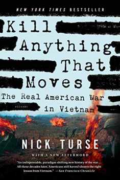 Kill Anything That Moves: The Real American War in Vietnam (American Empire Project)