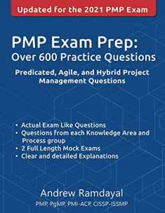 PMP Exam Prep Over 600 Practice Questions: Based on PMBOK Guide 6th Edition