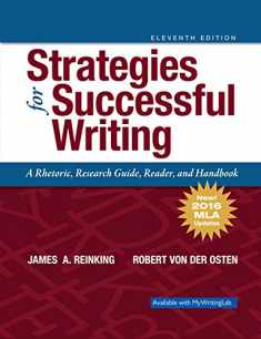 Strategies for Successful Writing: A Rhetoric, Research Guide, Reader and Handbook, MLA Update (11th Edition)
