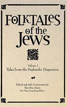 Folktales of the Jews, Volume 1: Tales from the Sephardic Dispersion