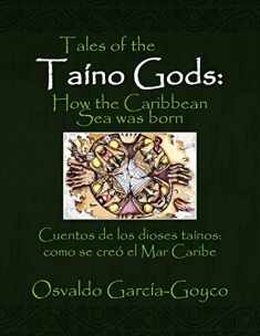 Tales of the Taino Gods/Cuentos de Los Dioses Tainos (Multilingual Edition)