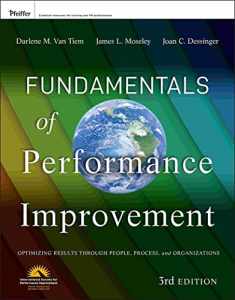 Fundamentals of Performance Improvement: Optimizing Results through People, Process, and Organizations
