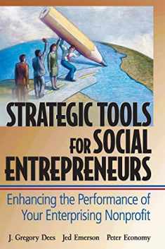 Strategic Tools for Social Entrepreneurs: Enhancing the Performance of Your Enterprising Nonprofit