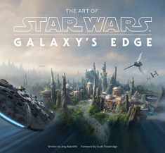The Art of Star Wars: Galaxy’s Edge: The Official Behind-the-Scenes Companion