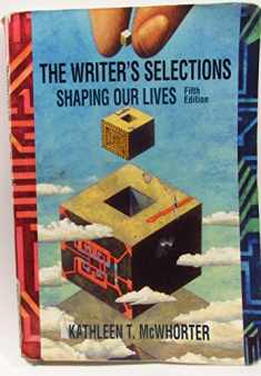 The Writer's Selections: Shaping Our Lives