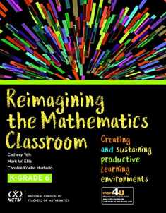 Reimagining the Mathematics Classroom
