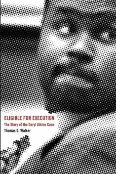 Eligible for Execution: The Story of the Daryl Atkins Case