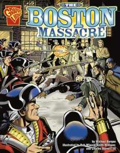 The Boston Massacre (Graphic History)