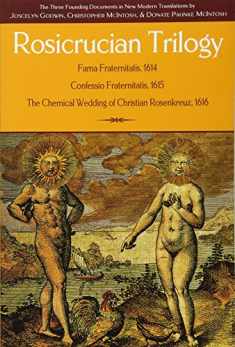 Rosicrucian Trilogy: Modern Translations of the Three Founding Documents