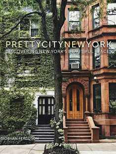 prettycitynewyork: Discovering New York's Beautiful Places (2) (The Pretty Cities)