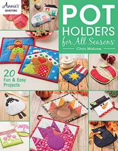 Pot Holders for All Seasons (Annie's Quilting)