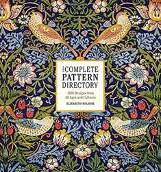 The Complete Pattern Directory: 1500 Designs from All Ages and Cultures
