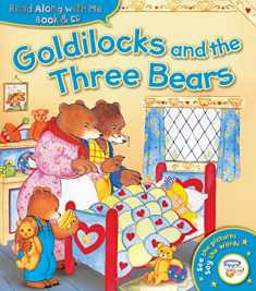 Read Along with Me - GOLDILOCKS AND THE THREE BEARS (Book & CD)