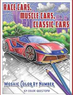Race Cars, Muscle Cars, Classic Cars Mosaic Color By Number: Adult Coloring Book (Adult Color By Number)