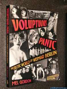 Voluptuous Panic: The Erotic World of Weimar Berlin (Expanded Edition)